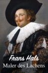 Frans Hals - Maler des Lachens Movie Streaming Online