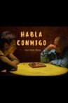 Habla Conmigo Movie Streaming Online