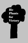 He Plants for Victory Movie Streaming Online