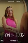 How Do I Look? Movie Streaming Online