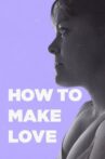 How to Make Love Movie Streaming Online