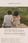I'll be back when the sun goes down Movie Streaming Online