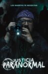 Justicia Paranormal Movie Streaming Online