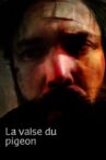 La valse du pigeon Movie Streaming Online