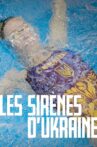 Les Sirènes d’Ukraine Movie Streaming Online