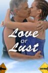 Love or Lust Movie Streaming Online