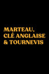 Marteau, clé anglaise et tournevis Movie Streaming Online