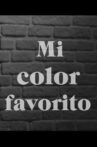Mi Color Favorito Movie Streaming Online