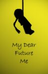 My Dear Future Me Movie Streaming Online
