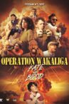 Operation Wakaliga: Fate and Blood Movie Streaming Online