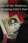 Out of the Shadows: Awaking Italy's Past Movie Streaming Online