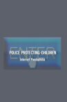 Police Protecting Children - Internet Paedophilia Movie Streaming Online
