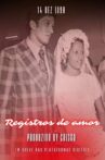 Registros de Amor Movie Streaming Online