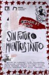 SIN FUTURO MIENTRAS TANTO Movie Streaming Online