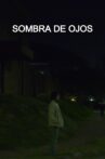 Sombra de Ojos Movie Streaming Online