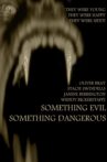 Something Evil, Something Dangerous Movie Streaming Online