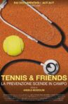 Tennis and friends. La prevenzione scende in campo Movie Streaming Online