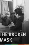 The Broken Mask Movie Streaming Online