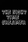 The Night Time Creamer Movie Streaming Online