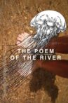 The Poem of the River Movie Streaming Online