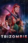 Trizombie Movie Streaming Online