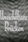 Unsichtbare Brücken Movie Streaming Online