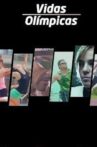 Vidas olímpicas Movie Streaming Online