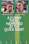 A Funny Thing Happened at the Quick Mart Movie Streaming Online