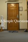 A Simple Question Movie Streaming Online