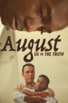 August: Us vs the Truth Movie Streaming Online