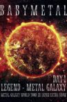 BABYMETAL - LEGEND - METAL GALAXY (DAY 1) Movie Streaming Online