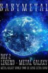 BABYMETAL - LEGEND - METAL GALAXY (Day 2) Movie Streaming Online