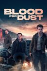 Blood for Dust Movie Streaming Online