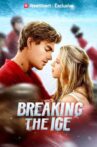 Breaking The Ice Movie Streaming Online