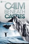 Calm Beneath Castles Movie Streaming Online