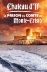 Château d'If : La Prison du comte de Monte-Cristo Movie Streaming Online
