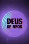 Deus de Neon Movie Streaming Online