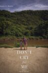 Don't Cry for Me Movie Streaming Online