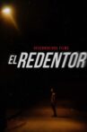 El Redentor Movie Streaming Online