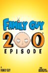 Family Guy: 200 Episodes Later Movie Streaming Online