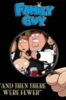 Family Guy: And Then There Were Fewer Movie Streaming Online