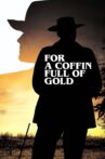 For a Coffin Full of Gold Movie Streaming Online