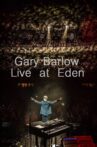Gary Barlow: Live at Eden Movie Streaming Online