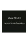 Jean Rouch, subvertendo fronteiras Movie Streaming Online