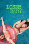 Loser Baby Movie Streaming Online