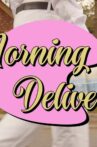 Morning Deliveries Movie Streaming Online