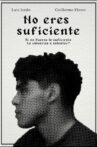 No eres suficiente Movie Streaming Online