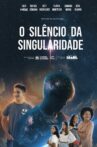 O Silêncio da Singularidade Movie Streaming Online
