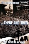 Oasis - ...There And Then Movie Streaming Online