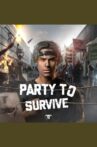Party to Survive Movie Streaming Online